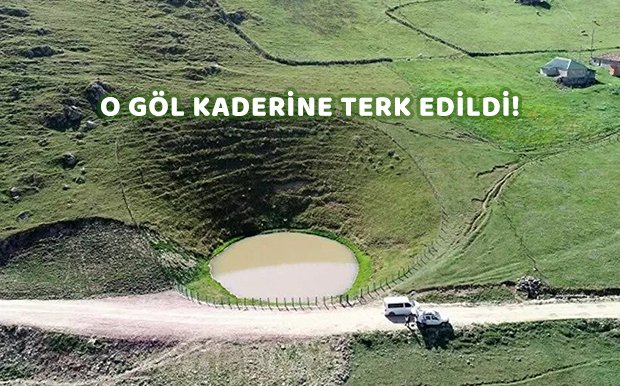 Gümüşhane'deki Dipsiz Göl Kaderine Terk Edildi