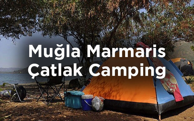 Muğla Kamp Yeri Tavsiyesi: Çatlak Camping Marmaris