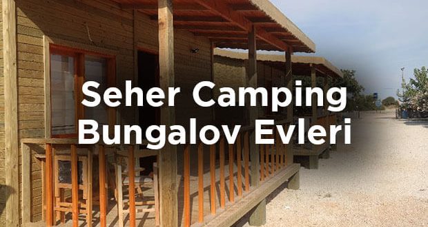Seher Camping Bungalov Evleri Kadırga Koyu Kamp Yerleri