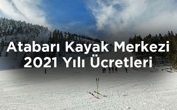 Artvin Atabarı Kayak Merkezi 2021 Yılı Ücretleri