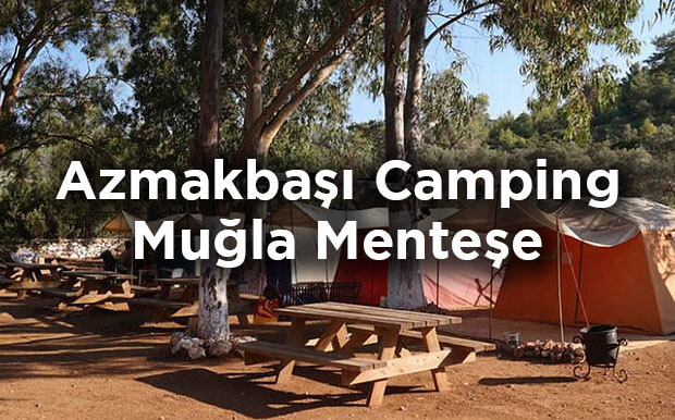 Azmakbaşı Camping- Muğla Menteşe