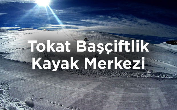 Başçiftlik Kayak Merkezi Skipass Ücretleri Listesi- Tokat Başçiftlik