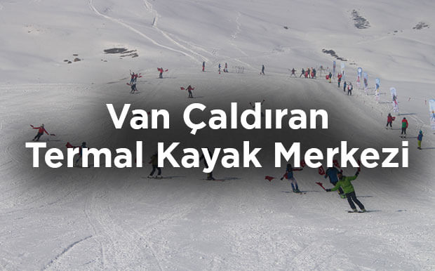 Çaldıran Termal Kayak Merkezi- Van