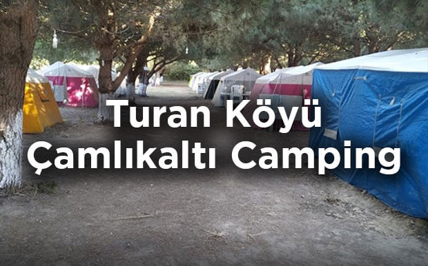 Erdek Çamlıkaltı Camping- Turan Köyü Balıkesir