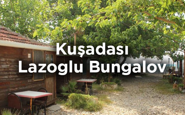 Kuşadası Bungalov Ev Tavsiyesi: Lazoglu Bungalov