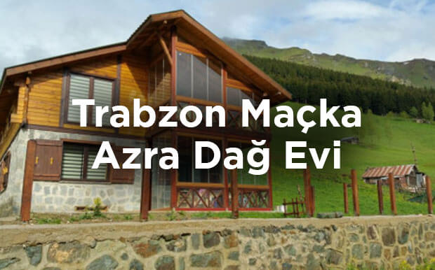 Maçka Bungalov Evleri - Azra Dağ Evi Trabzon