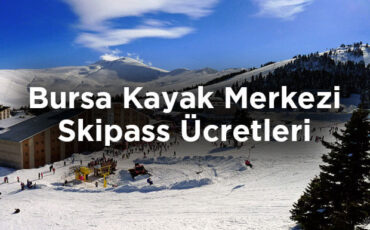 Uludağ Kayak Merkezi Skipass Ücretleri