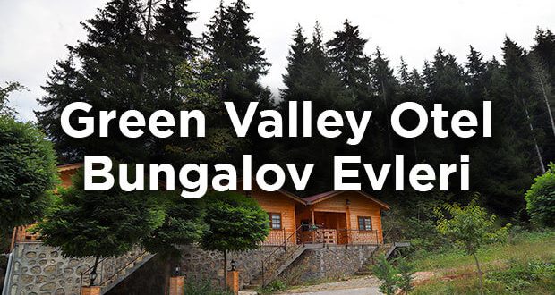 Green Valley Otel Bungalov Evleri Şavşat Artvin Kamp Yerleri