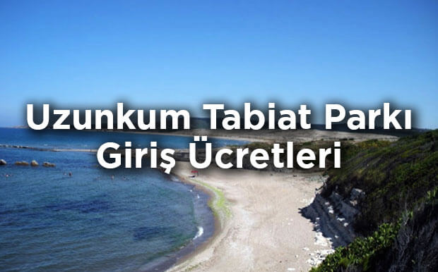Kocaeli Uzunkum Tabiat Parkı Giriş Ücretleri