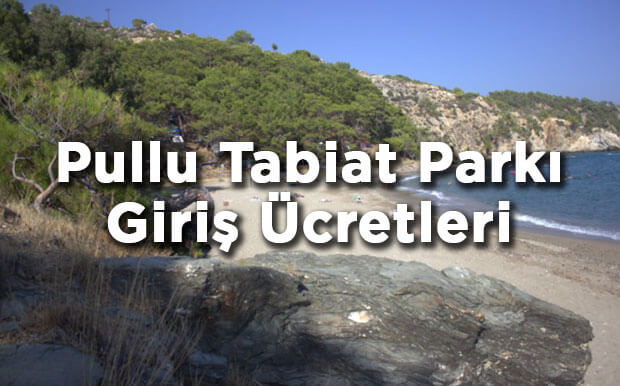 Mersin Anamur Pullu Tabiat Parkı Giriş Ücretleri