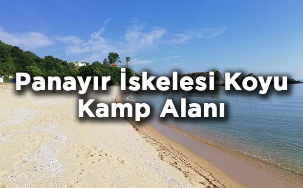 Panayır İskelesi Koyu Kamp Alanı- Vize Kırklareli