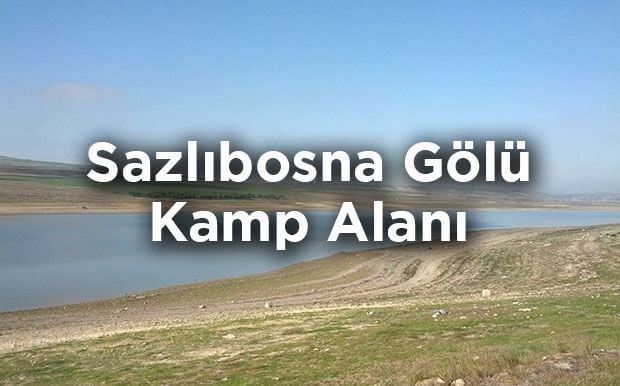 Sazlıbosna Gölü Kamp Alanı- İstanbul