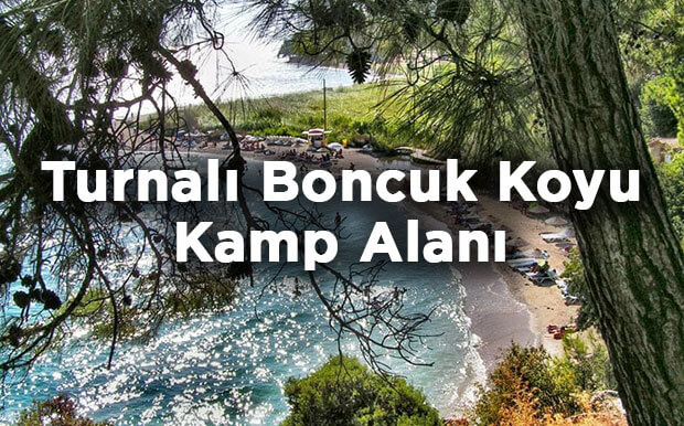 Turnalı Boncuk Koyu Kamp Alanı- Turnalı Boncuk Camping