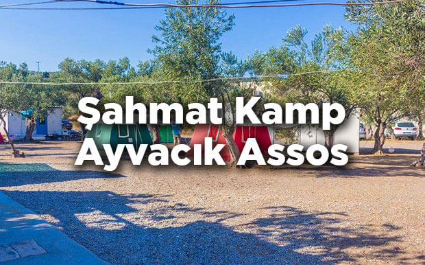 Şahmat Kamp- Ayvacık Assos