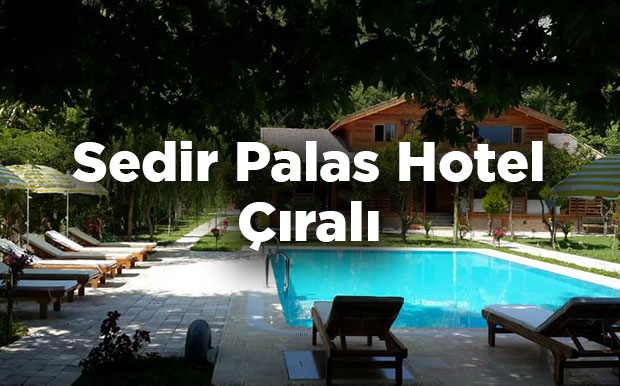 Sedir Palas Hotel - Antalya Kemer Çıralı