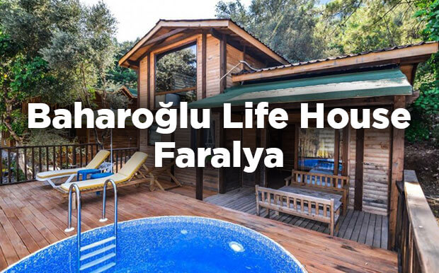 Baharoğlu Life House Faralya - Muğla