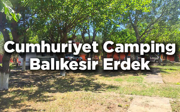 Cumhuriyet Camping - Balıkesir Erdek