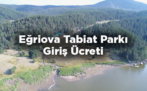 Eğriova Tabiat Parkı Giriş Ücreti - Ankara