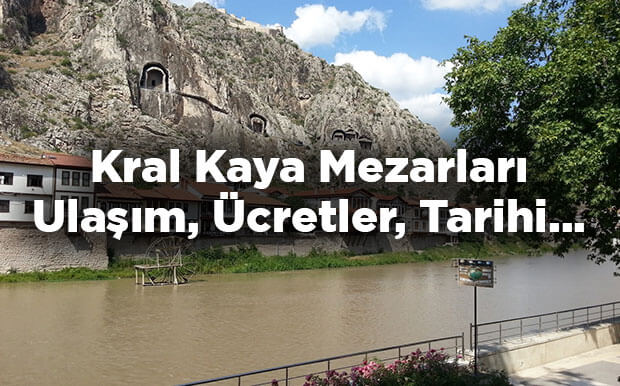 Kral Kaya Mezarları Nerede? - Nasıl Gidilir?