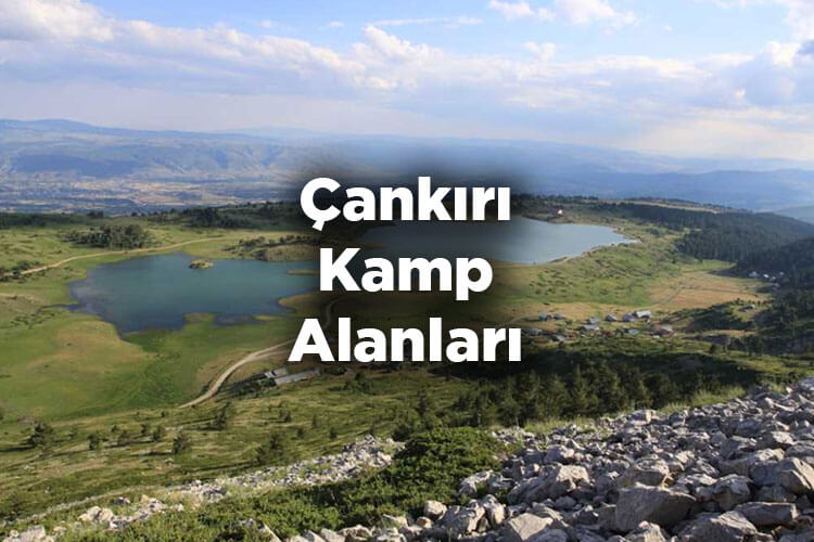 Çankırı Kamp Alanları