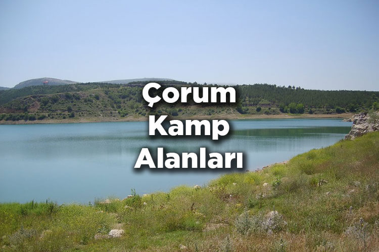 Çorum Kamp Alanları