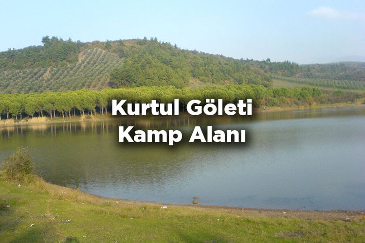 Kurtul Göleti Kamp Alanı - Bursa