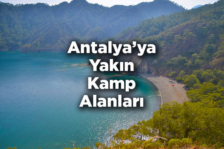Antalya'ya Yakın Kamp Alanları