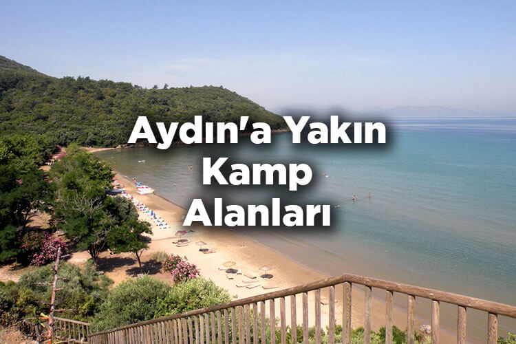 Aydın'a Yakın Kamp Alanları