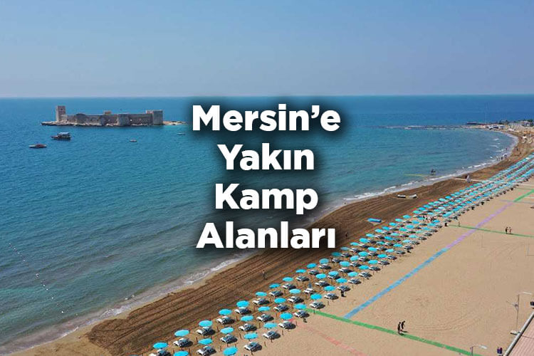 Mersin'e Yakın Kamp Alanları