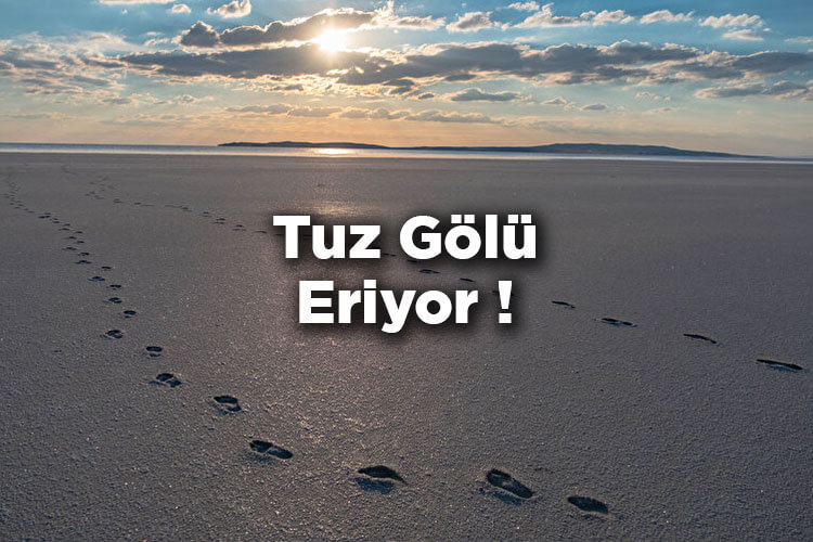 Tuz Gölü Eriyor!