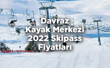 Davraz Kayak Merkezi 2022 Skipass Fiyatları - Davraz Kayak Merkezi 2022 Ücretleri