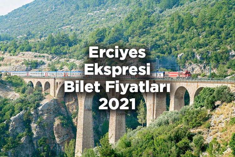 Erciyes Ekspresi Bilet Fiyatları 2021
