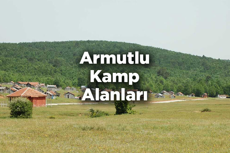 Armutlu Kamp Alanları