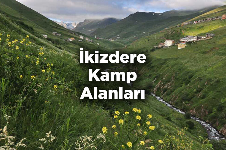 İkizdere Kamp Alanları
