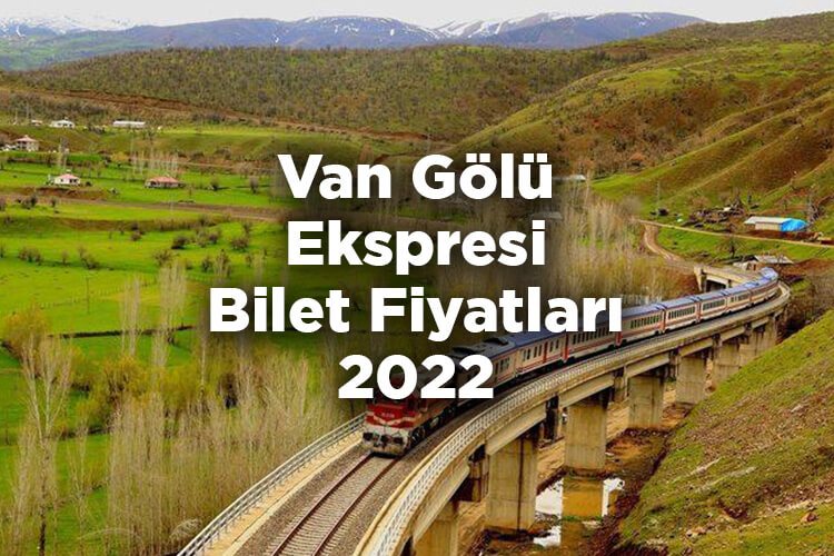 Van Gölü Ekspresi Bilet Fiyatları 2022