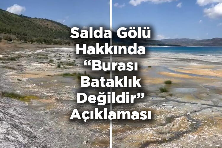 Salda Gölü Hakkında Yeni Açıklama: Kesinlikle Burası Bataklık Değildir
