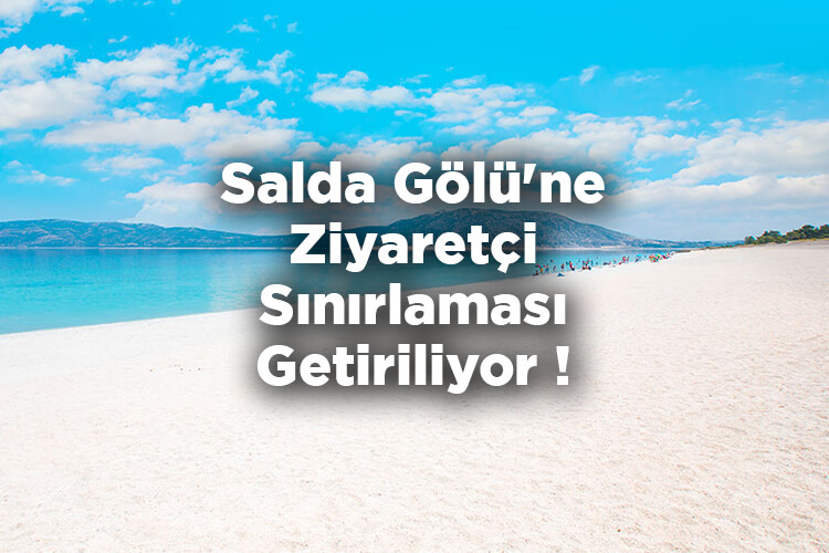 Salda Gölü'ne Ziyaretçi Sınırlaması Getiriliyor!