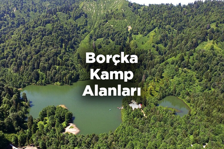 Borçka Kamp Alanları
