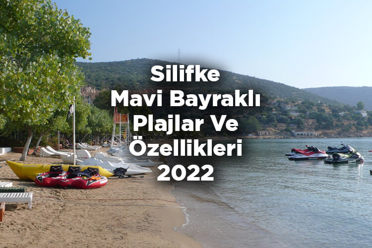 Silifke Mavi Bayraklı Plajlar Ve Özellikleri 2022