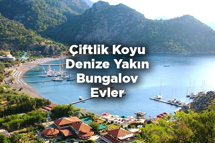 Çiftlik Koyu Bungalov Evleri - Çiftlik Koyu Denize Yakın Bungalov Evler