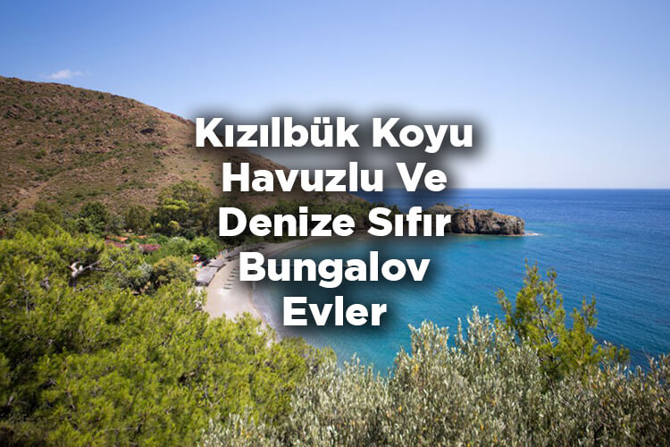 Kızılbük Koyu Bungalov Evleri