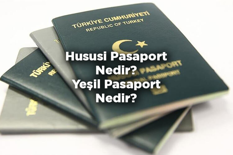Hususi Pasaport Nedir? – Yeşil Pasaport Nedir?