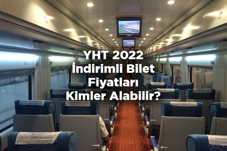 Yüksek Hızlı Tren İndirimli Bileti Nasıl Alınır? - YHT İndirimli Bilet Fiyatları 2022