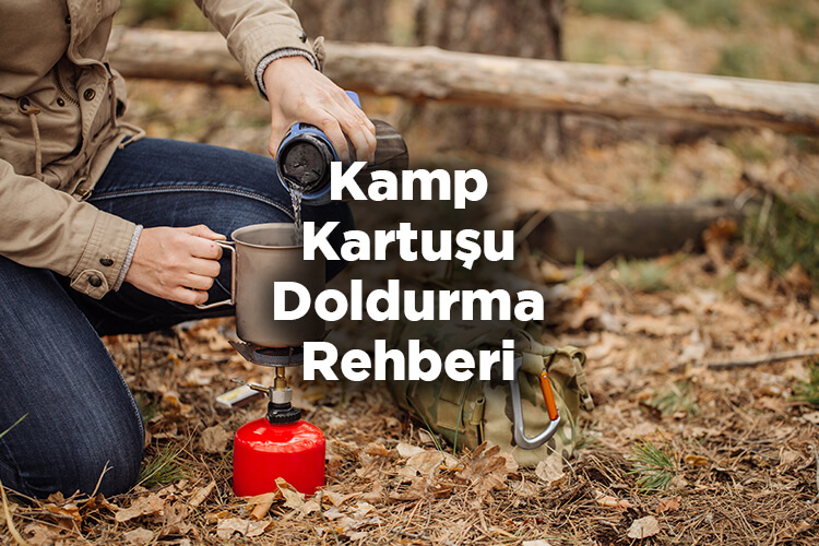 Kamp Kartuşu Doldurma Rehberi - Kamp Kartuşu Tekrar Dolum Aparatı
