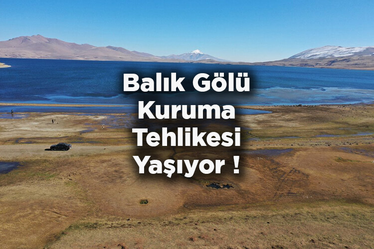 Balık Gölü Kuruma Tehlikesi Yaşıyor!
