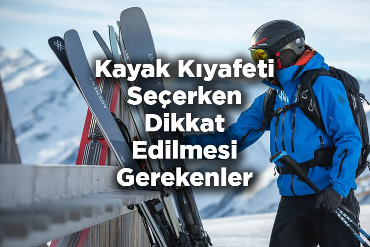 Kayak Kıyafeti Seçerken Dikkat Edilmesi Gerekenler