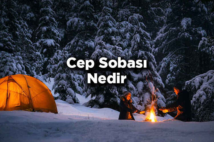 Cep Sobası Nedir? - Cep Sobası Nasıl Kullanılır?