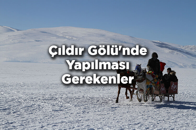 Çıldır Gölü'nde Yapılacaklar - Çıldır Gölü'nde Neler Yapılır?