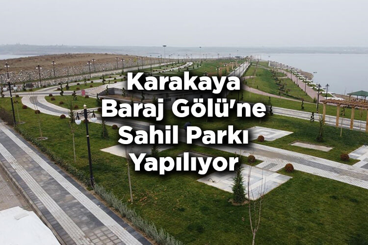 Karakaya Baraj Gölü'ne Sahil Parkı Yapılıyor