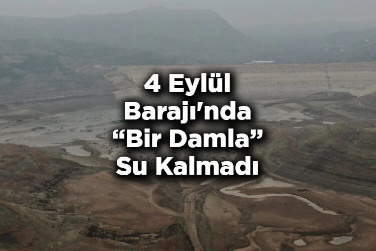 Sivas 4 Eylül Barajı'nda Korkutan Manzara: Bir Damla Su Kalmadı